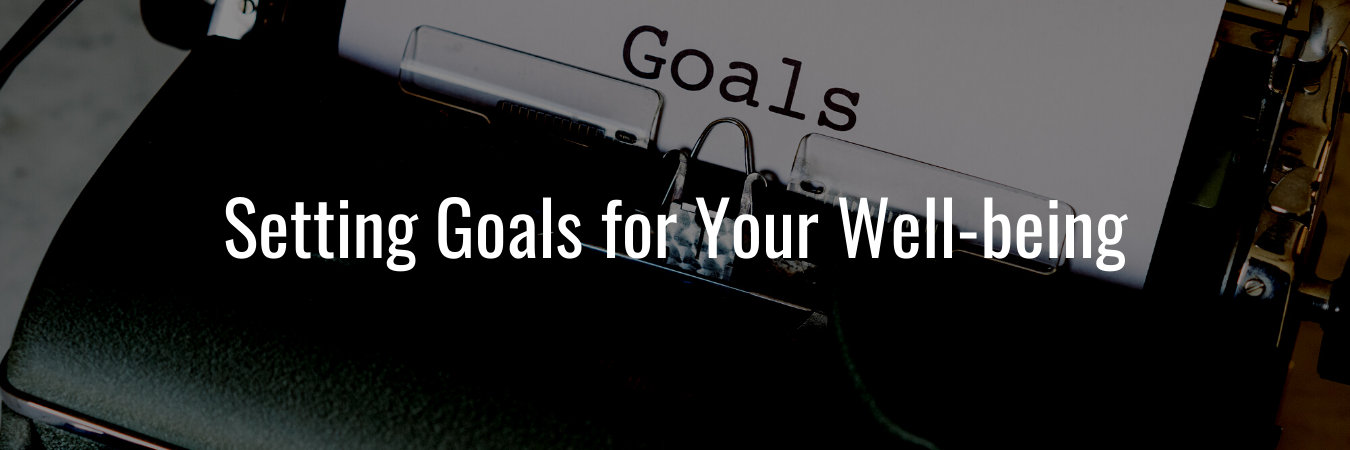 Setting Goals for your Well-being